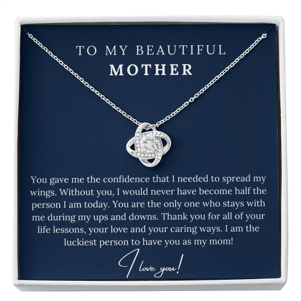 To My Beautiful Mother - I am the Luckiest Person