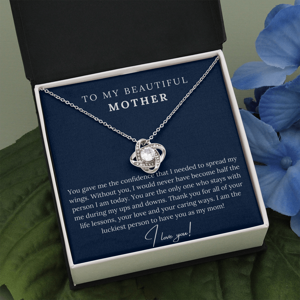 To My Beautiful Mother - I am the Luckiest Person