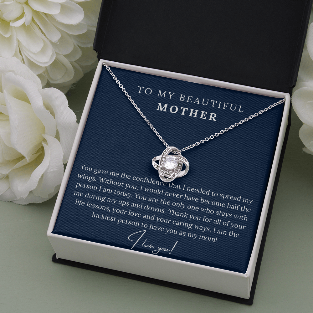 To My Beautiful Mother - I am the Luckiest Person
