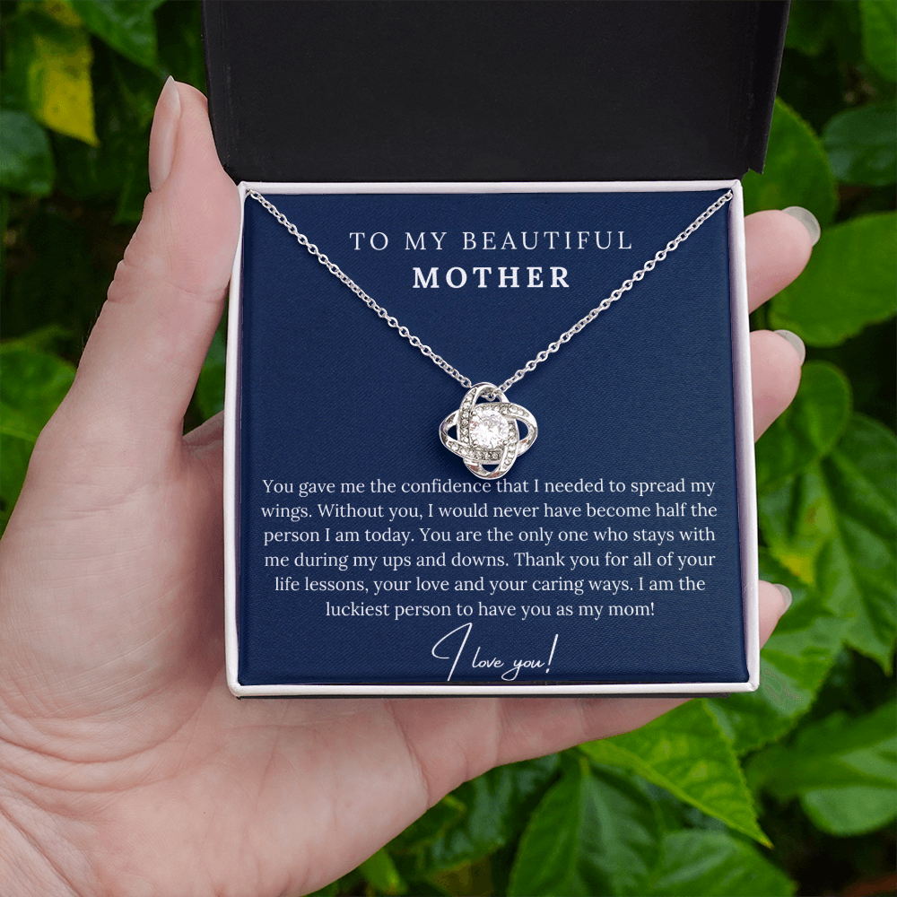 To My Beautiful Mother - I am the Luckiest Person