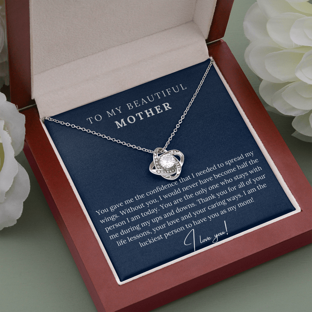 To My Beautiful Mother - I am the Luckiest Person