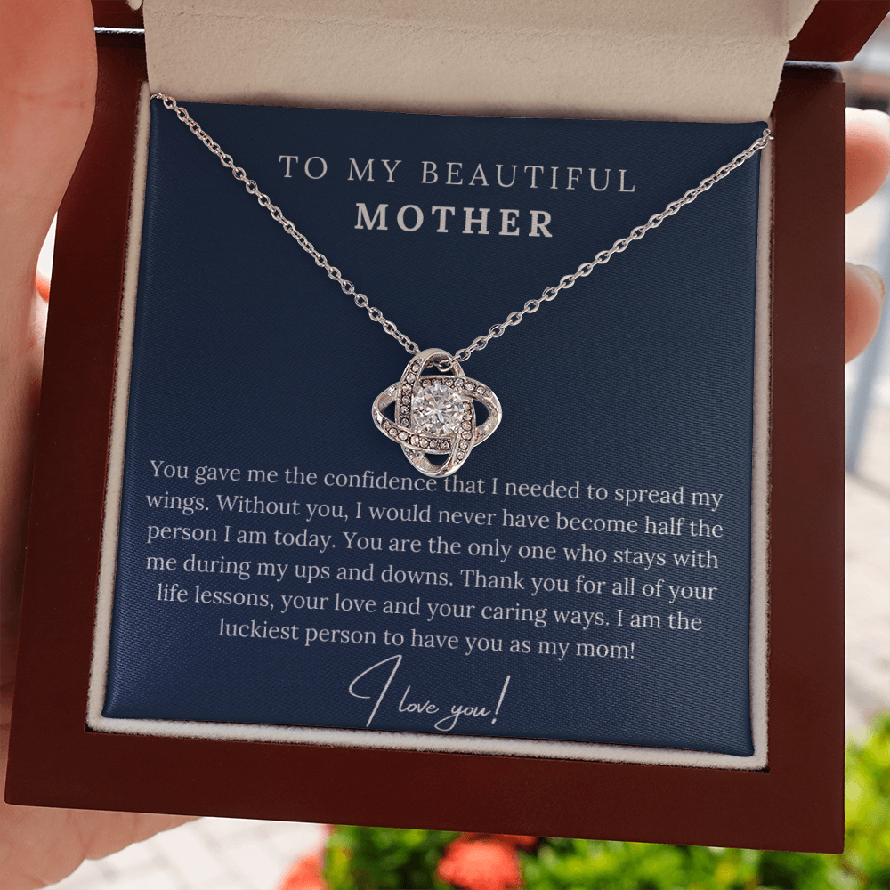 To My Beautiful Mother - I am the Luckiest Person